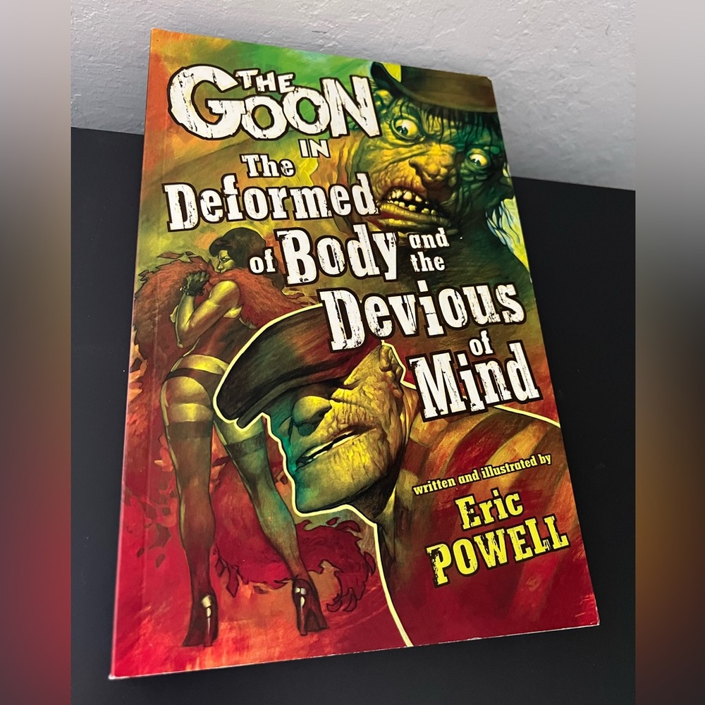 The Goon The Deformed of Body and the Devious of Mind Dark Horse